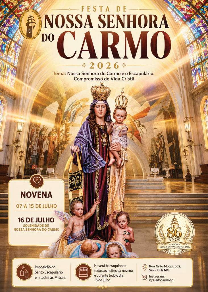 Venha celebrar conosco a Novena e Festa de Nossa Senhora do Carmo!